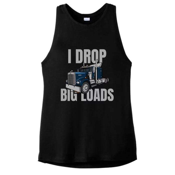 I Drop Big Loads Trucking Funny Trucker Truck Driver Ladies Tri-Blend Wicking Tank