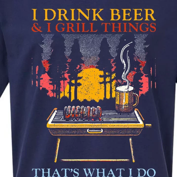 I Drink Beer And I Grill Things Funny Barbecue Beer Lover Sueded Cloud Jersey T-Shirt