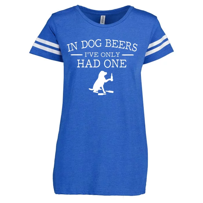 In Dog Beers I've Only Had One Enza Ladies Jersey Football T-Shirt