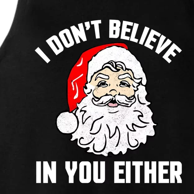 I Dont Believe In You Either Funny Christmas Meaningful Gift Ladies Tri-Blend Wicking Tank