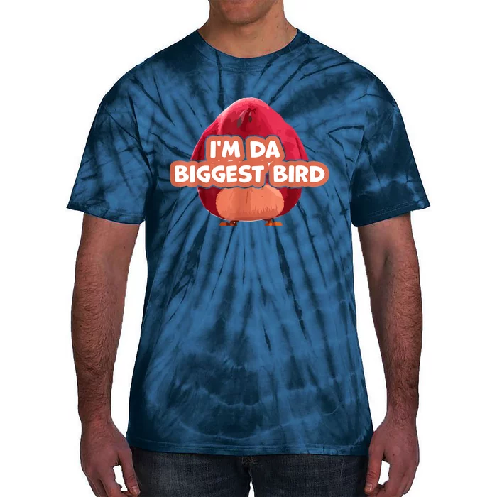 I'm Da Biggest Bird , I'm The Biggest Bird Meme Tie-Dye T-Shirt