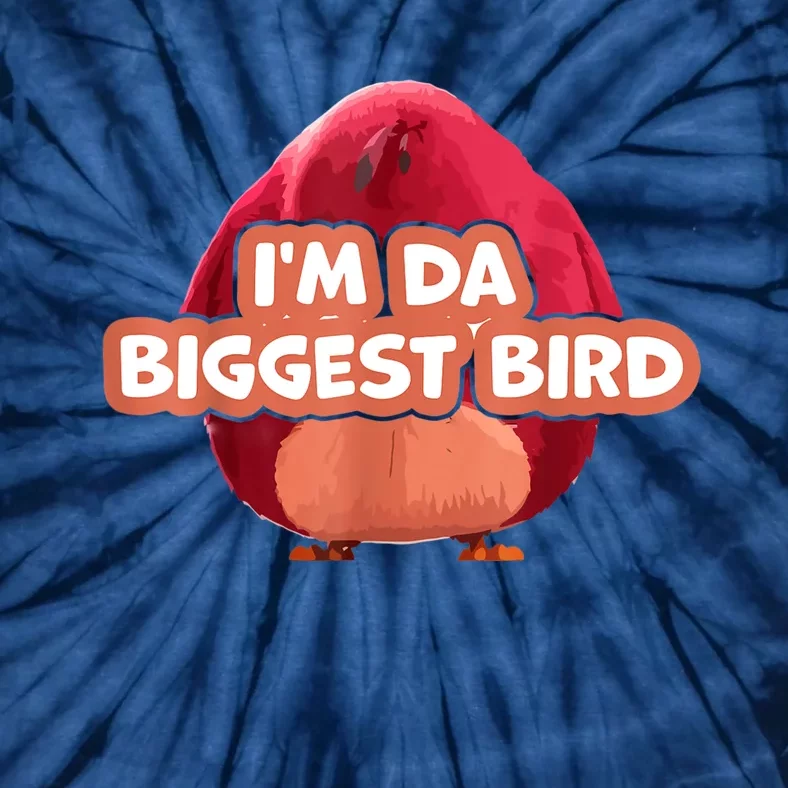 I'm Da Biggest Bird , I'm The Biggest Bird Meme Tie-Dye T-Shirt