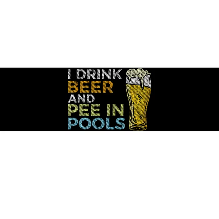 I Drink Beer And Pee In Pools Funny Grunge Vintage Pool Joke Bumper Sticker