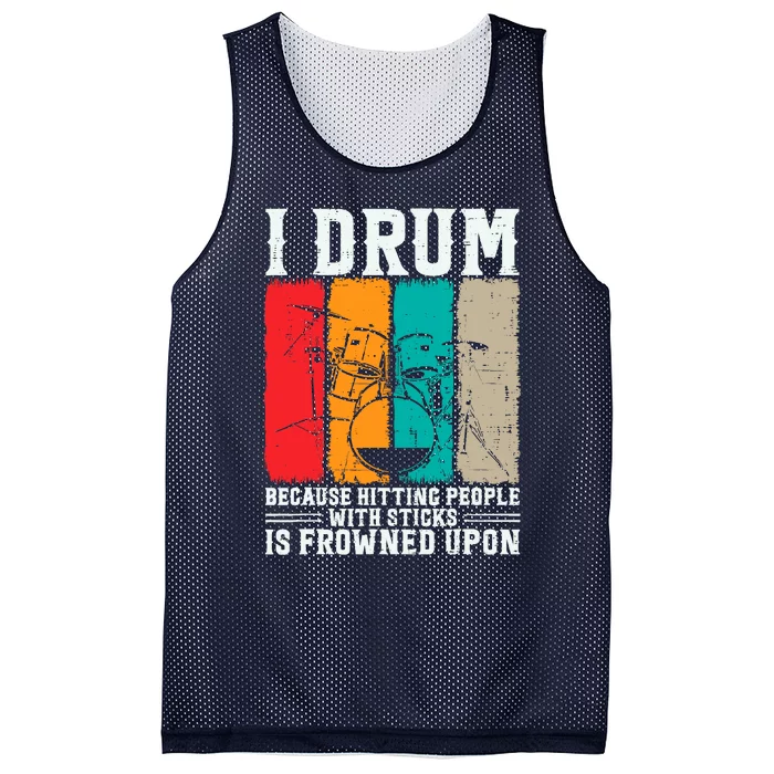 I Drum Because Hitting People With Sticks Is Frowned Upon Mesh Reversible Basketball Jersey Tank