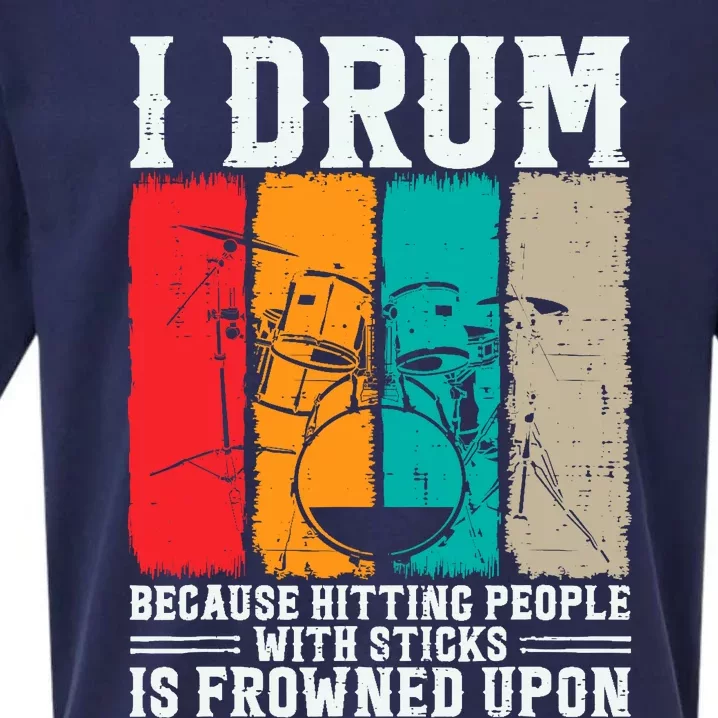 I Drum Because Hitting People With Sticks Is Frowned Upon Sueded Cloud Jersey T-Shirt