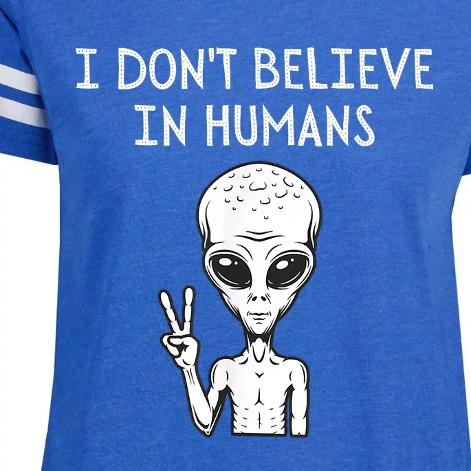 I Dont Believe In Humans Funny Alien UFO Lover Weird Enza Ladies Jersey Football T-Shirt