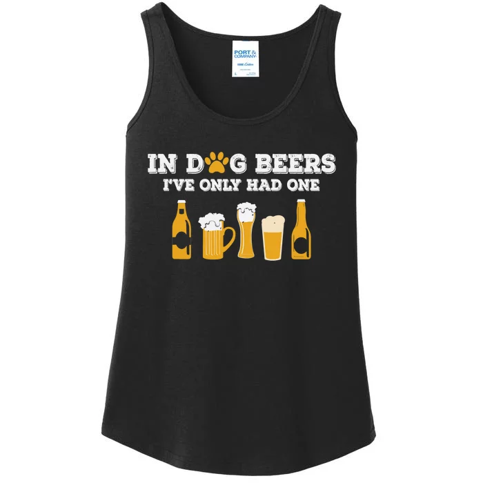 In Dog Beers I've Only Had One Funny ETOH Tee Ladies Essential Tank