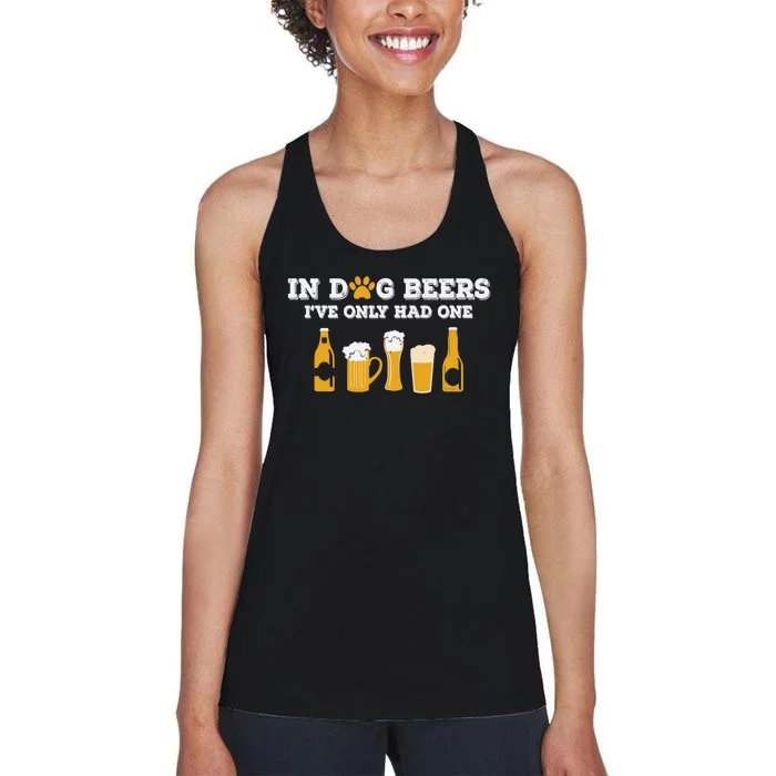 In Dog Beers I've Only Had One Funny ETOH Tee Women's Racerback Tank