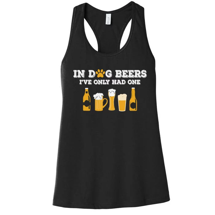 In Dog Beers I've Only Had One Funny ETOH Tee Women's Racerback Tank