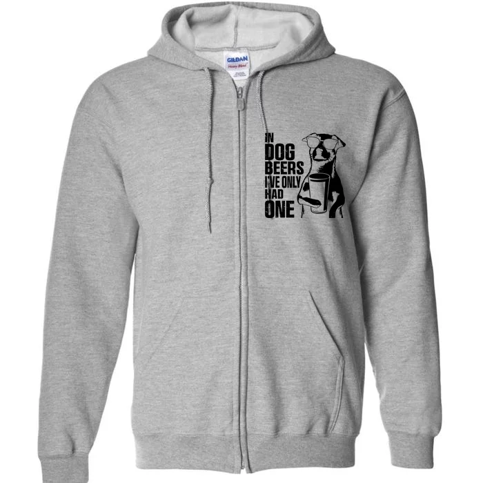 In Dog Beers Ive Only One Dog Women Funny Beer Full Zip Hoodie