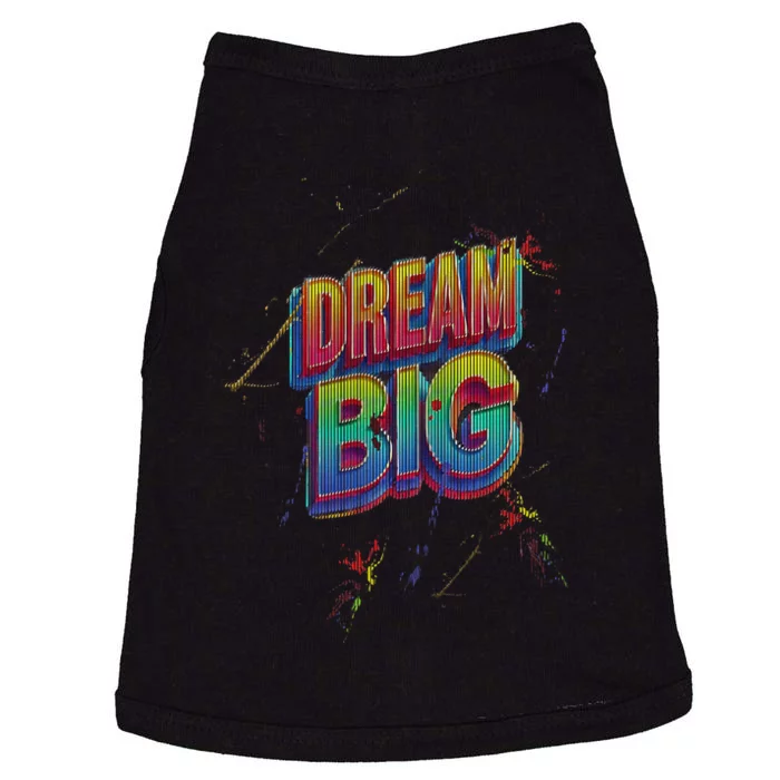 Inspirational Dream Big Doggie Tank