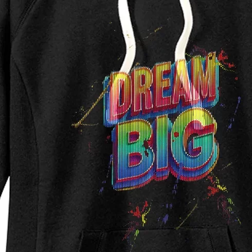 Inspirational Dream Big Women's Fleece Hoodie