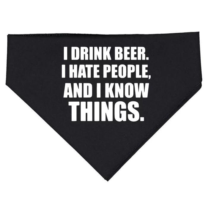 I Drink Beer I Hate People And I Know Things USA-Made Doggie Bandana