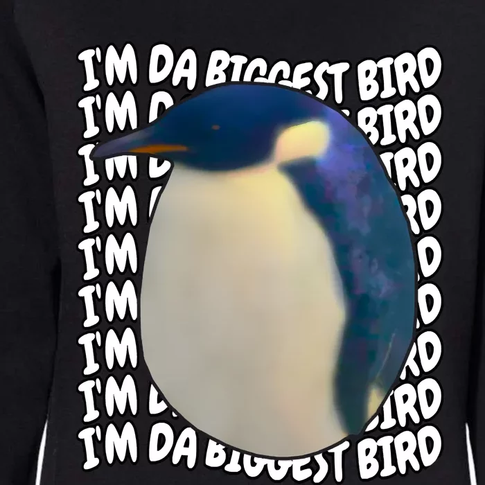 I'm Da Biggest Bird Meme For Bird Lovers Meme Enthusiasts Womens California Wash Sweatshirt