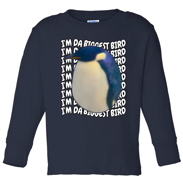 I'm Da Biggest Bird Meme For Bird Lovers Meme Enthusiasts Toddler Long Sleeve Shirt