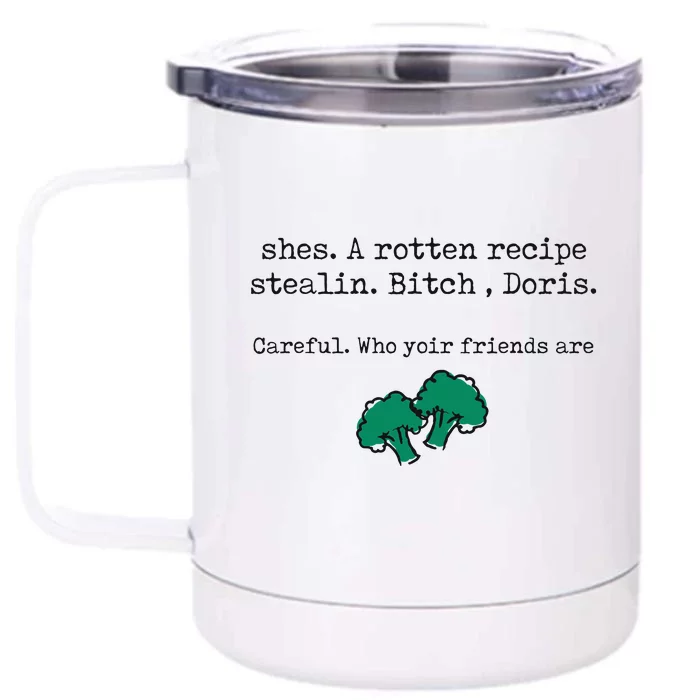 Internet Drama Broccoli Casserole Recipe Stealing Front & Back 12oz Stainless Steel Tumbler Cup