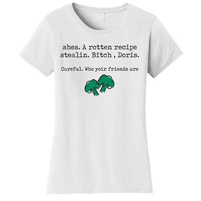 Internet Drama Broccoli Casserole Recipe Stealing Women's T-Shirt