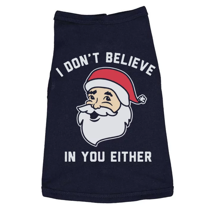 I Don't Believe In You Either Santa Claus Doggie Tank