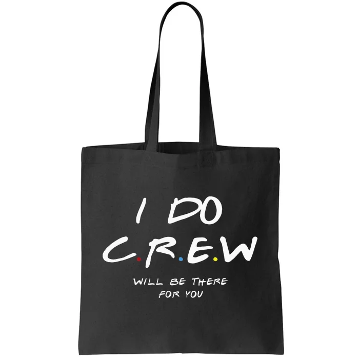 I Do Crew Bachelorette Party Men & Women Tote Bag