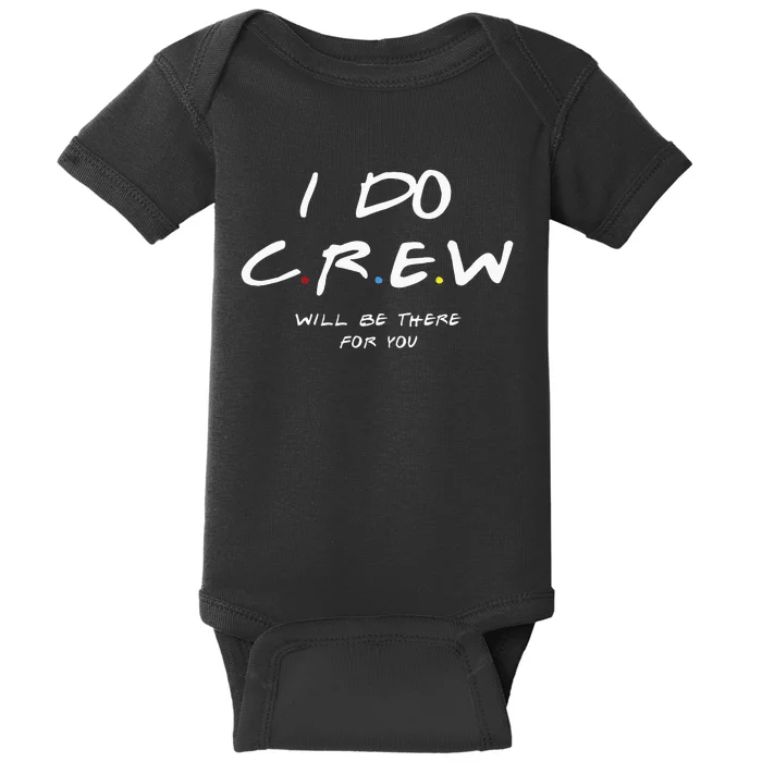 I Do Crew Bachelorette Party Men & Women Baby Bodysuit