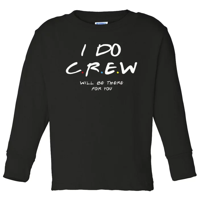 I Do Crew Bachelorette Party Men & Women Toddler Long Sleeve Shirt