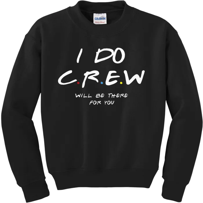 I Do Crew Bachelorette Party Men & Women Kids Sweatshirt