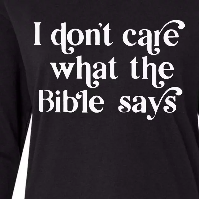 I Don’T Care What The Bible Says Womens Cotton Relaxed Long Sleeve T-Shirt