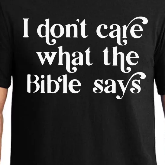 I Don’T Care What The Bible Says Pajama Set