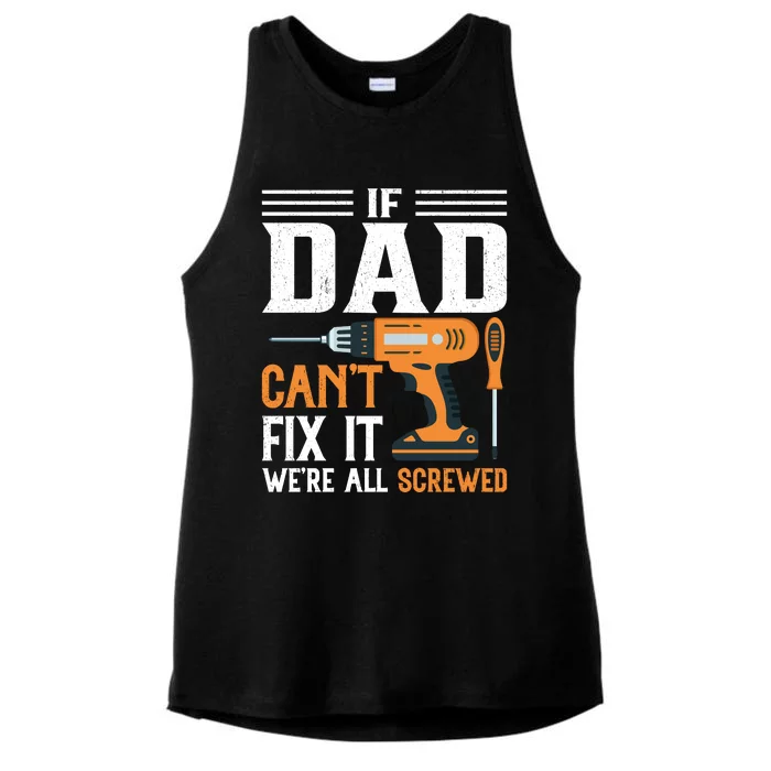 If Dad CanT Fix It WeRe All Screwed FatherS Day Print Ladies Tri-Blend Wicking Tank