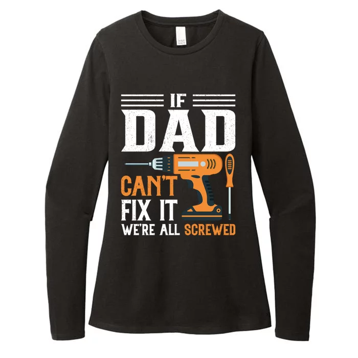 If Dad CanT Fix It WeRe All Screwed FatherS Day Print Womens CVC Long Sleeve Shirt