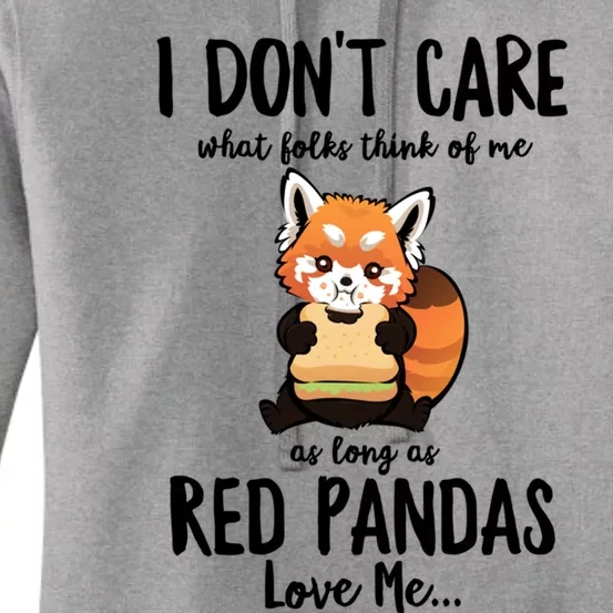 I Dont Care What Folks Think Of Me As Long Red Pandas Great Gift Women's Pullover Hoodie