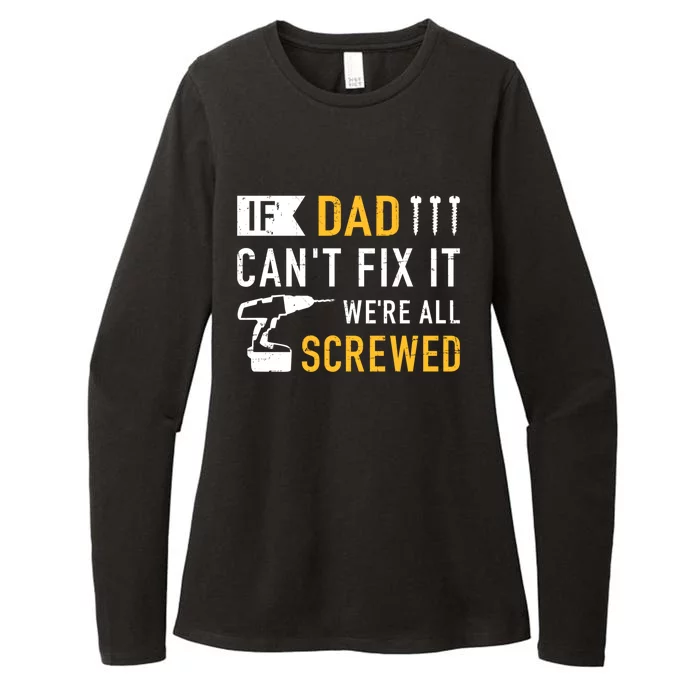 If Dad Can't Fix It We're All Screwed Gift For Daddy Father Cool Gift Womens CVC Long Sleeve Shirt