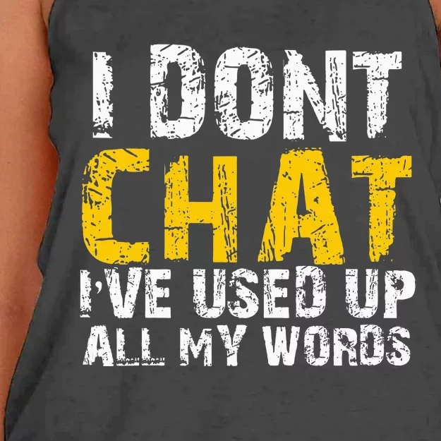 I DonT Chat IVe Used Up All My Words Women's Knotted Racerback Tank