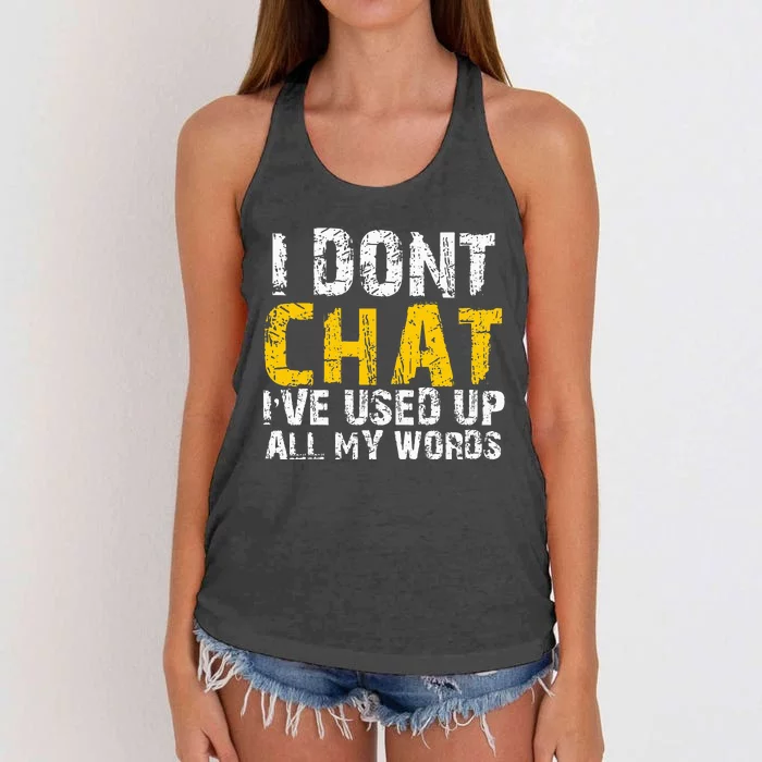 I DonT Chat IVe Used Up All My Words Women's Knotted Racerback Tank