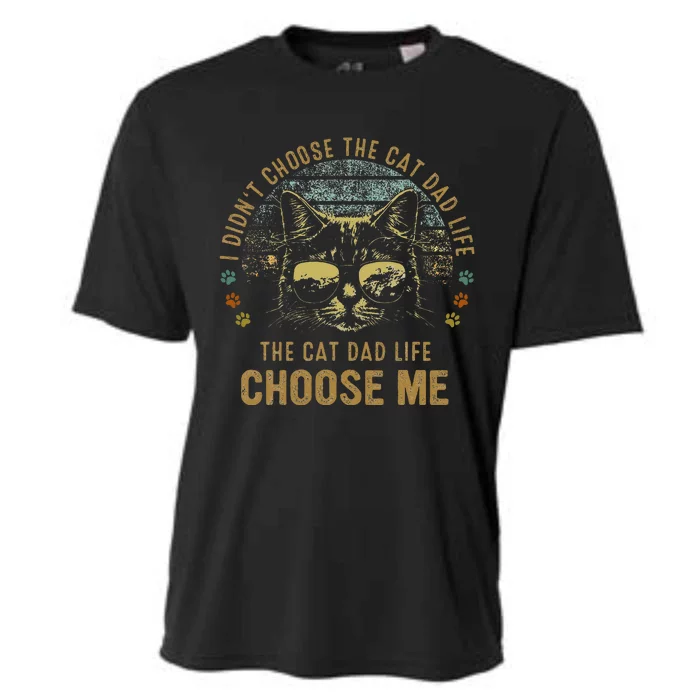 I Didn't Choose The Cat Dad Life The Cat Dad Life Choose Me Cooling Performance Crew T-Shirt