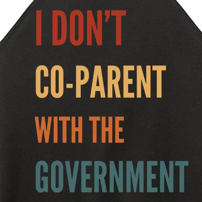 I DonT Coparent With The Government Women’s Perfect Tri Rocker Tank