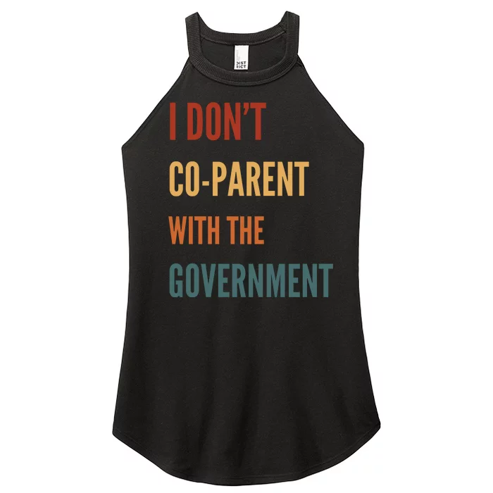 I DonT Coparent With The Government Women’s Perfect Tri Rocker Tank