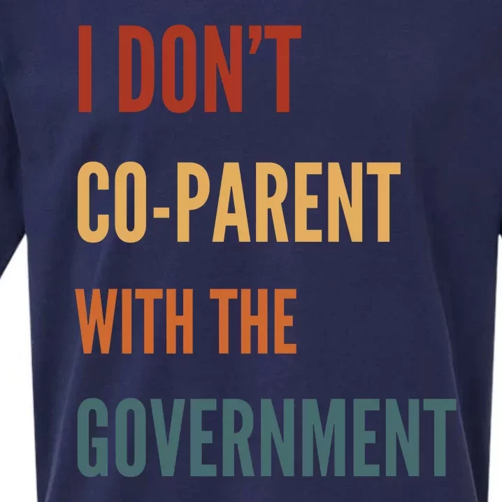 I DonT Coparent With The Government Sueded Cloud Jersey T-Shirt