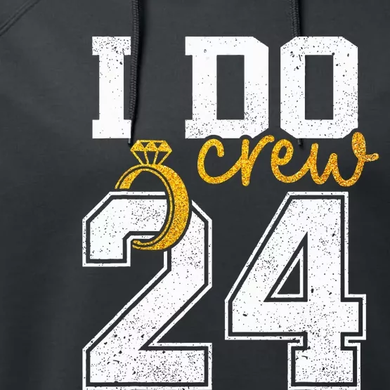 I Do Crew Bride 2024 Squad Bridal Party Bachelorette Shower Performance Fleece Hoodie