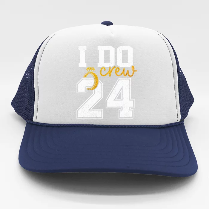 I Do Crew Bride 2024 Squad Bridal Party Bachelorette Shower Trucker Hat