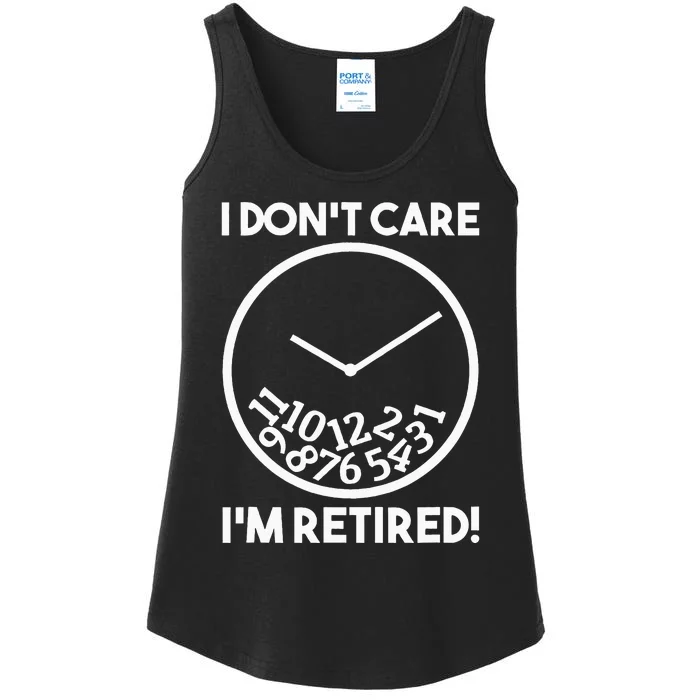 I DonT Care IM Retired Funny Retirement Gift Ladies Essential Tank