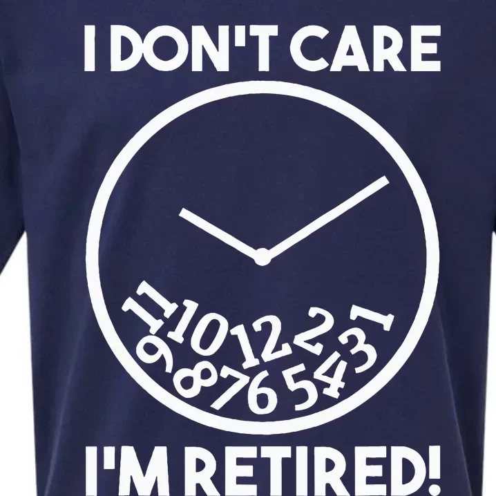 I DonT Care IM Retired Funny Retirement Gift Sueded Cloud Jersey T-Shirt