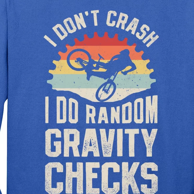 I Don't Crash I Do Random Gravity Checks Mountain Biking Cool Gift Long Sleeve Shirt