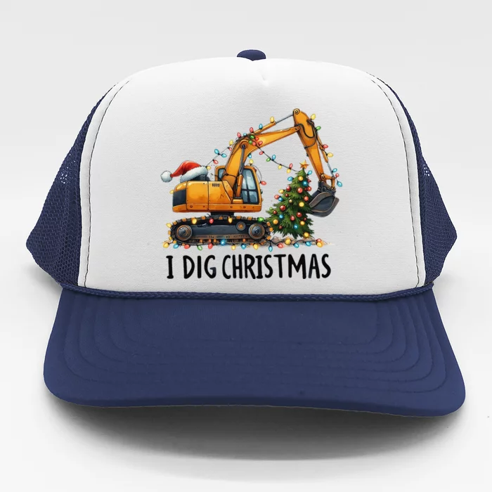 I Dig Christmas Excavator Construction Truck Digging Xmas Trucker Hat