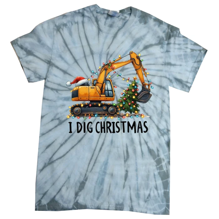 I Dig Christmas Excavator Construction Truck Digging Xmas Tie-Dye T-Shirt