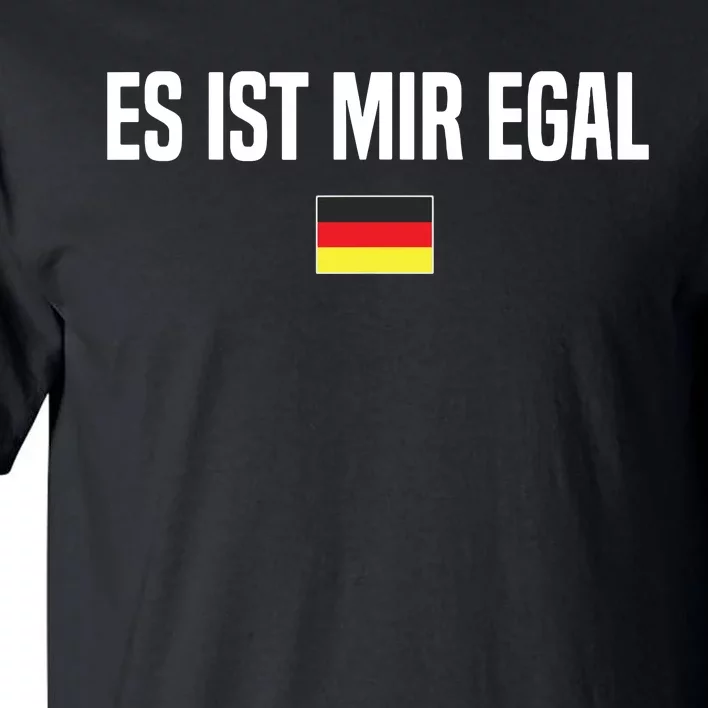 I Dont Care In German Language Germany Funny German Saying Tall T-Shirt