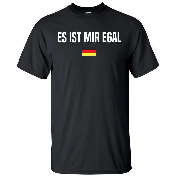 I Dont Care In German Language Germany Funny German Saying Tall T-Shirt