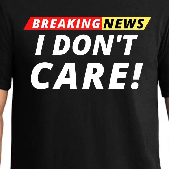 I Don’t Care Breaking News Funny Breaking News Men Pajama Set