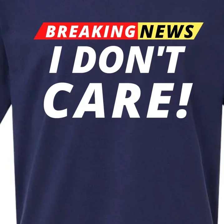 I Don’t Care Breaking News Funny Breaking News Men Sueded Cloud Jersey T-Shirt