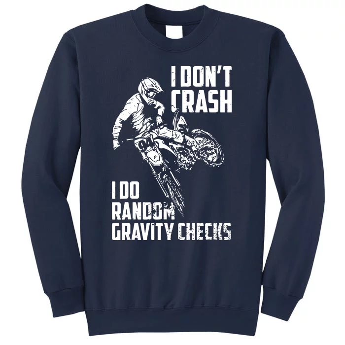 I Dont Crash I Do Random Gravity Checks Funny Motocross Sweatshirt